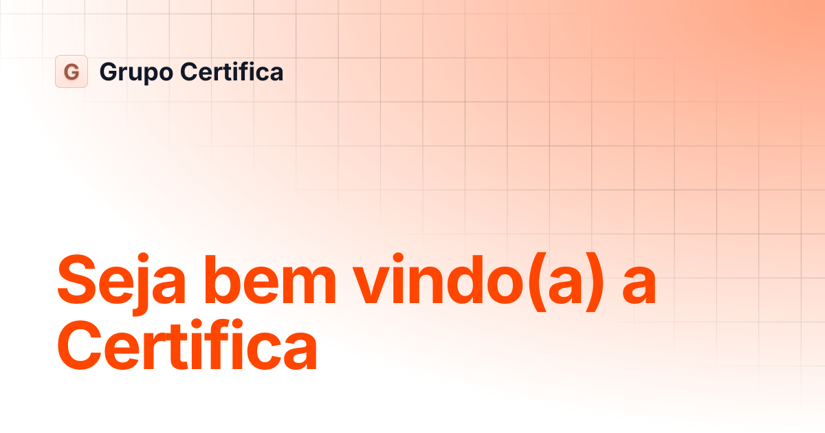 Seja bem vindo(a) a Certifica | Grupo Certifica