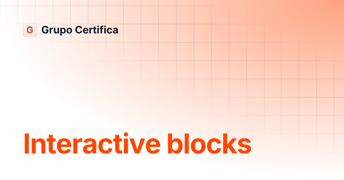 Interactive blocks | Grupo Certifica
